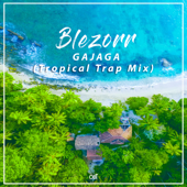 Gajaga (Tropical Trap Mix) song art