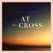 At the Cross - Hansen Chew Chai Min lyrics