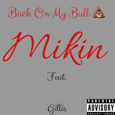 Back on My Bullshit (feat. Gillis) - Single