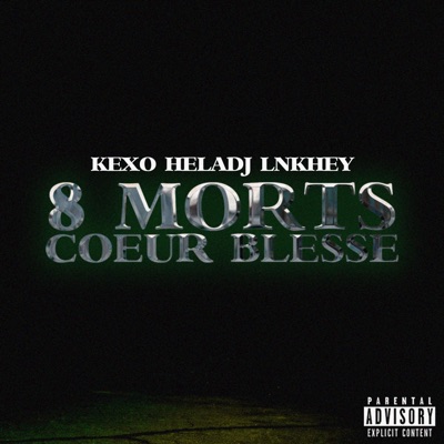 8 morts cœur blessé (feat. Lnkhey & Heladj) - Single