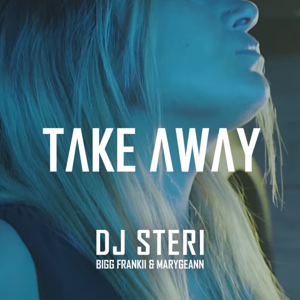 Take Away (feat. Bigg Frankii & Marygeann)