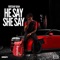 He Say She Say - Fortchap Quan lyrics