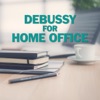 Debussy for Home Office