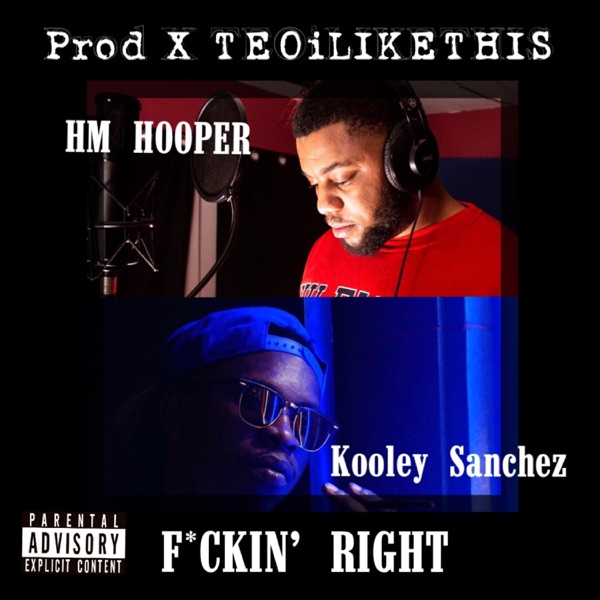 F****n' Right (feat. Kooley Sanchez)