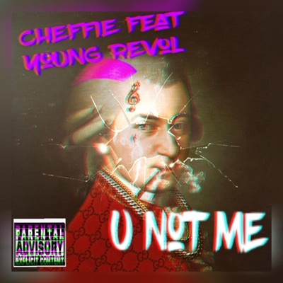 U NOT ME (feat. Young Revol) - Single