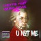 U NOT ME (feat. Young Revol) - Cheffie lyrics