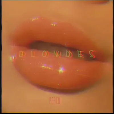 Ascolta 'Blondes - Single' di Peach PRC