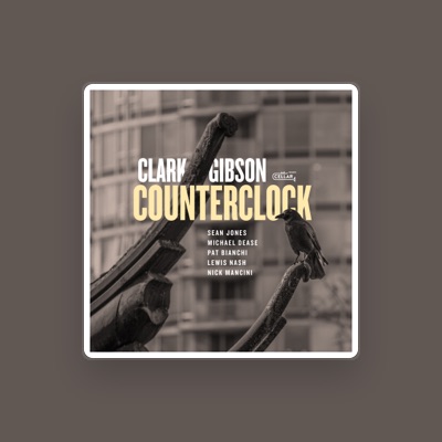 Écoutez Clark Gibson, regardez des vidéoclips, lisez la biographie, consultez les dates de tournée et plus encore !