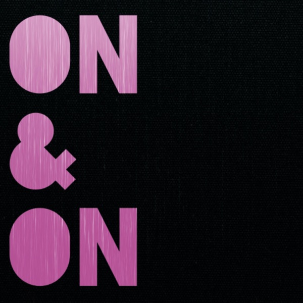 On & On