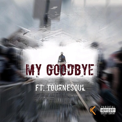 My Goodbye (feat. Tournesoul) - Single