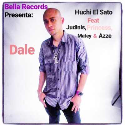 Dale (feat. Judinis, Princess, matey & Azze) - Single