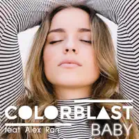 Baby (nicolas carel remix) — COLORBLAST FEAT. ALEX RAN