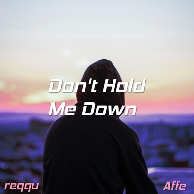 Don't Hold Me Down - Single