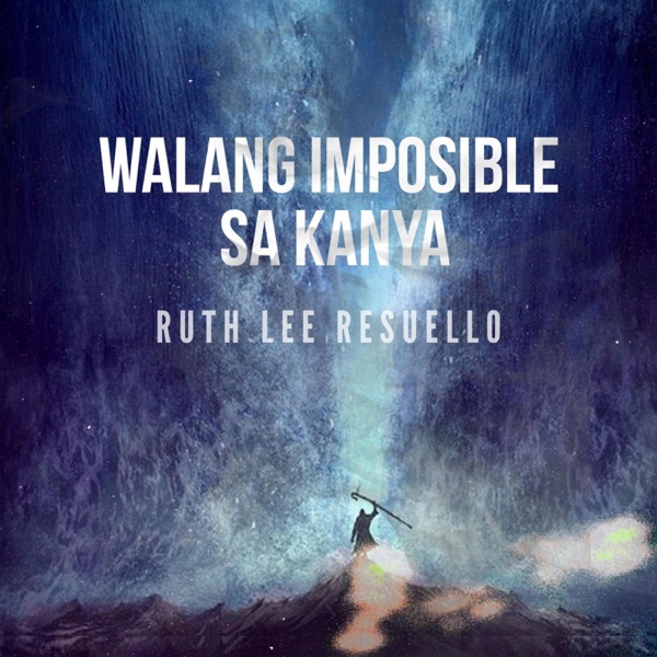 Walang Imposible Sa Kanya