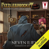 Fizzlesprocket: Everybody Loves Large Chests - Vol. 2 (Unabridged) - Neven Iliev Cover Art