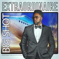 Big Shot - Single - Extraordinaire