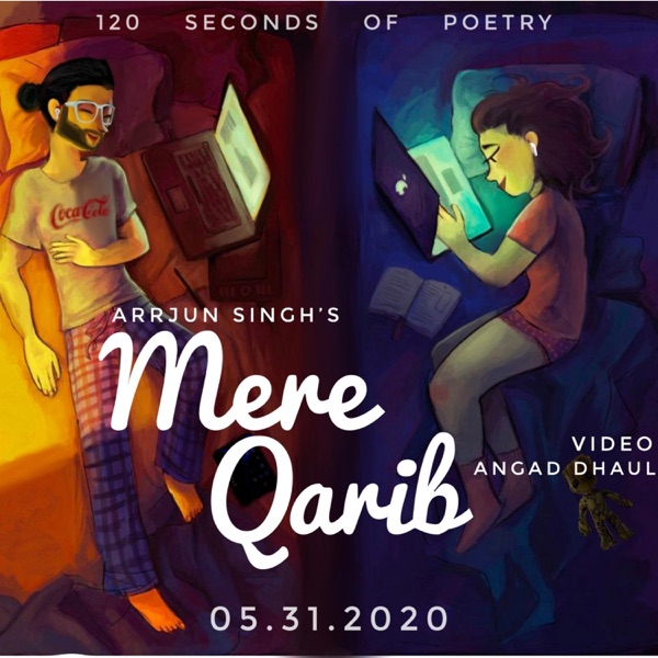 Mere Qarib (120 Seconds of Poetry)