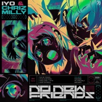 NO NEW FRIENDS - EP - Iyo & Chriz Milly