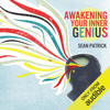 Awakening Your Inner Genius (Unabridged) - Sean Patrick
