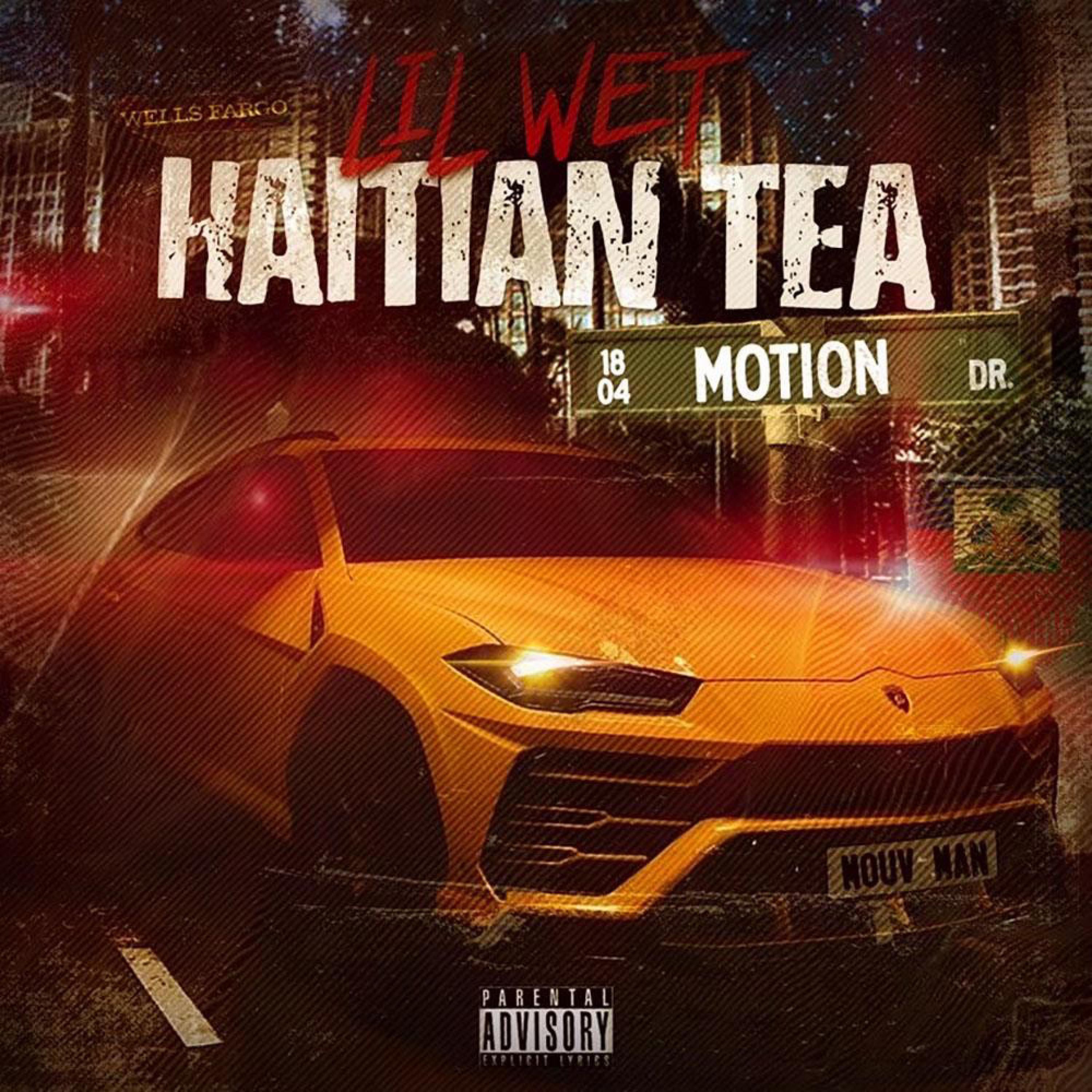 Lil Wet - Haitian Tea