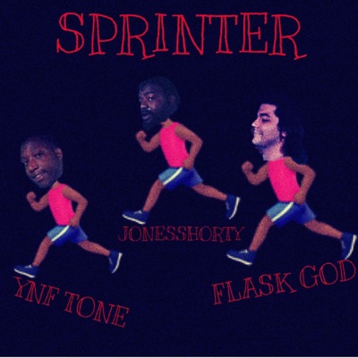 Sprinter (feat. Flask God & JonesShorty) - Single