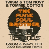 The Funk Soul Brother (Twism & Wavy Dot. 2020 Soulafied Remix) artwork