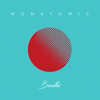 Breathe - Single - Monatomic