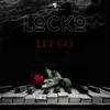 Locko - Let Go