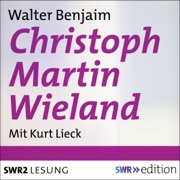 Christoph Martin Wieland - Walter Benjamin