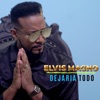 Elvis Magno - Dejaria Todo