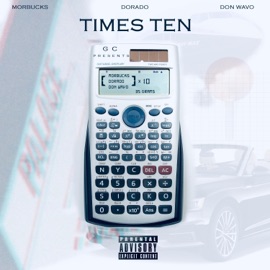Times Ten (feat. Dorado & Don Wavo) MorBucks