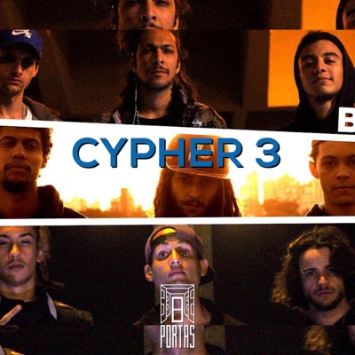 Cypher 3 (feat. Dig Z, PP MC, Dan Mariano, Vinição, OTWS, Dimomô & Alencar MC) - EP