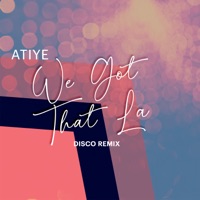 We Got That la Remix - EP - Atiye