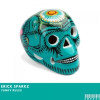 Funky Rules - Single - Erick Sparkz