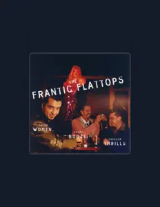 Posłuchaj wykonawcy Frantic Flattops, obejrzyj teledyski, przeczytaj biografię, zobacz daty tras koncertowych i nie tylko!