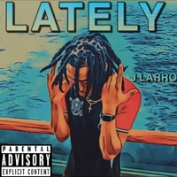 Lately - Single - J Larro