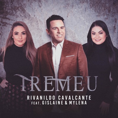 Tremeu (feat. Gislaine E Mylena) - Single