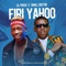 Firi Yahoo - Lil Frosh & Small Doctor lyrics