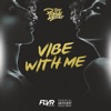 Vibe With Me - Single