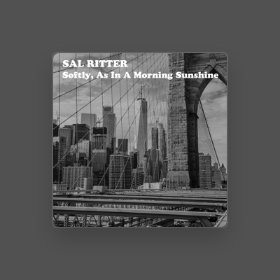 Listen to Sal Ritter, watch music videos, read bio, see tour dates & more!