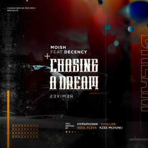 Chasing a Dream (Remixes) [feat. Decency]