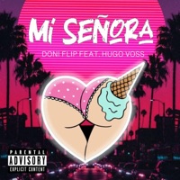 Mi Señora (feat. Hugo Voss) - Single - Doni Flip
