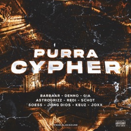 Purra Cypher Barbaar, Denno, Gia, Astrogrizz, Redi, Schot, Soess, Jong Dios, Keuz & Joxx