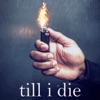 till i die (feat. Chris Rivers) - Single