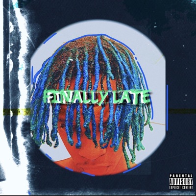 Finally Late