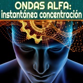 Instantanea Concentracion (musica para concentrarse, música para relajarse, música para estudiar) artwork
