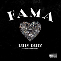 Fama (feat. Luis Ruiz) - Single - No Hard Feelings