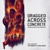 Dragged Across Concrete (Original Motion Picture Soundtrack) artwork