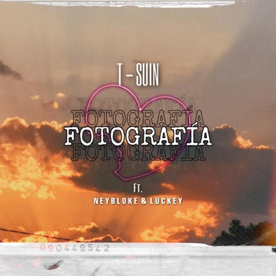 Fotografía (feat. NeyBloke & Luckey) - Single