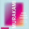 Erste Person Singular - Haruki Murakami